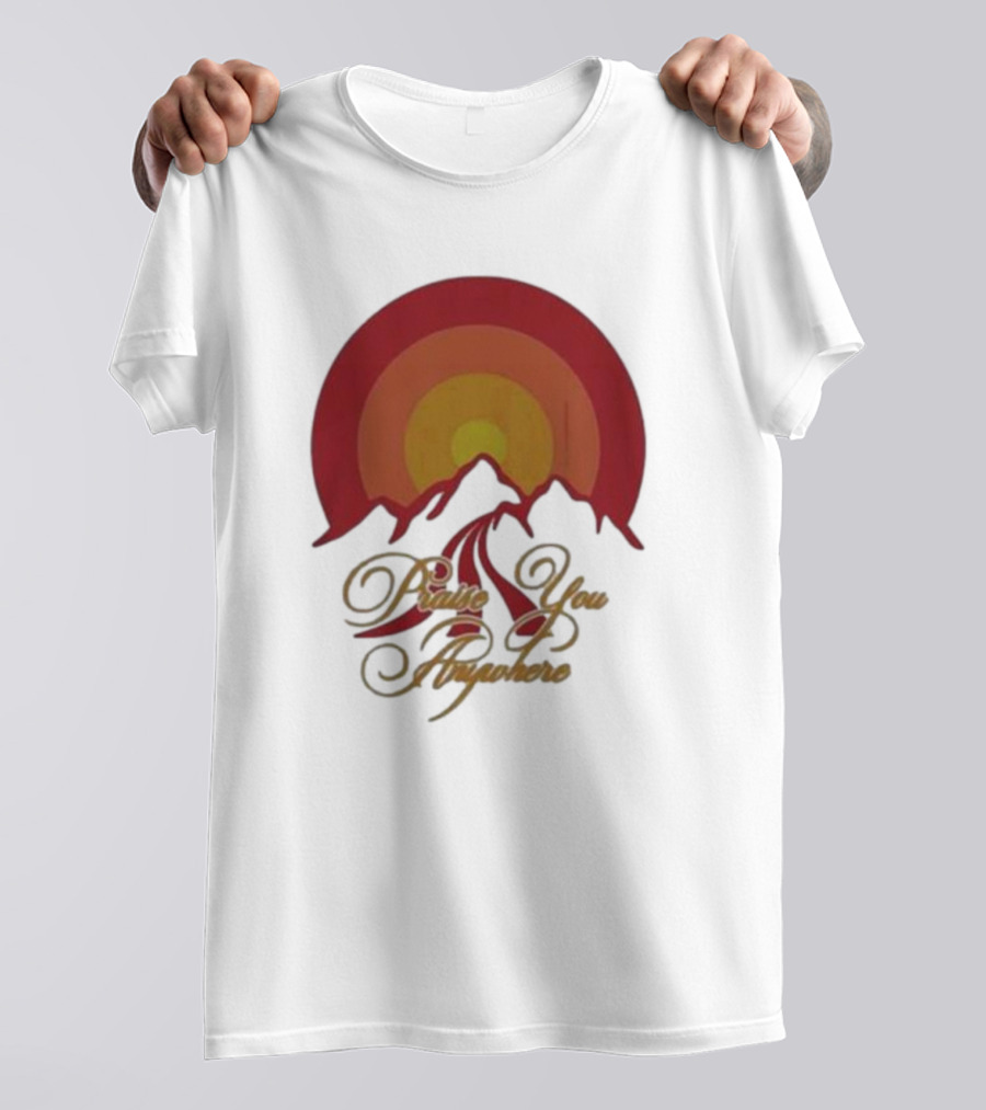 Praise You Anywhere Retro Mountain Sunset T-Shirt