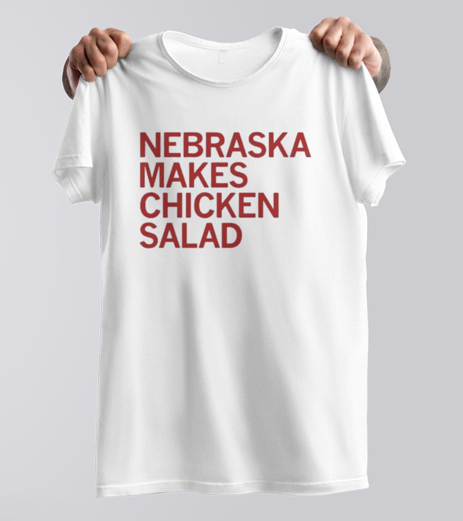 Raygunsite Nebraska Makes Chicken Salad T-Shirt