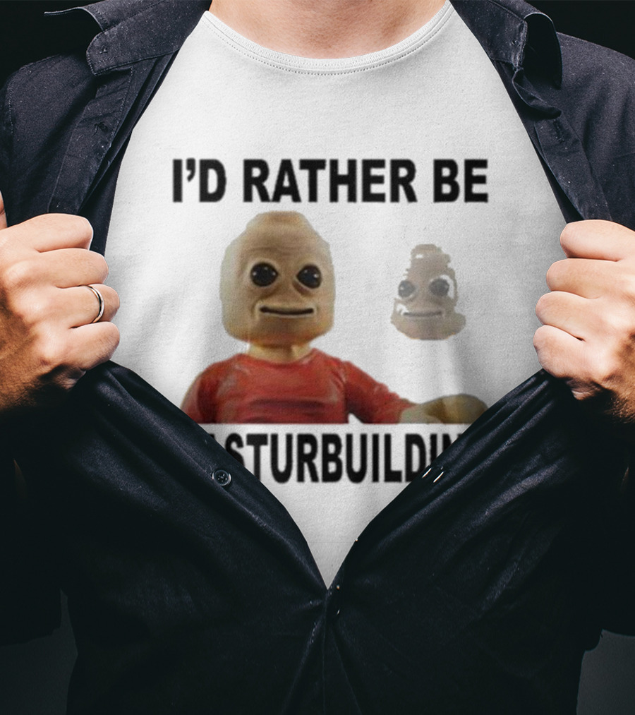 I’d Rather Be Masturbuilding Toy Figure T-Shirt