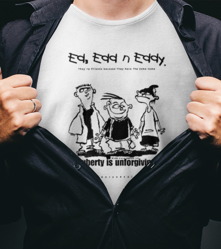 Ed Edd N’ Eddy Puberty Is Unforgiving They're Friends Because They Have The Same Name Hanna-Barbera Screencaps T-Shirt