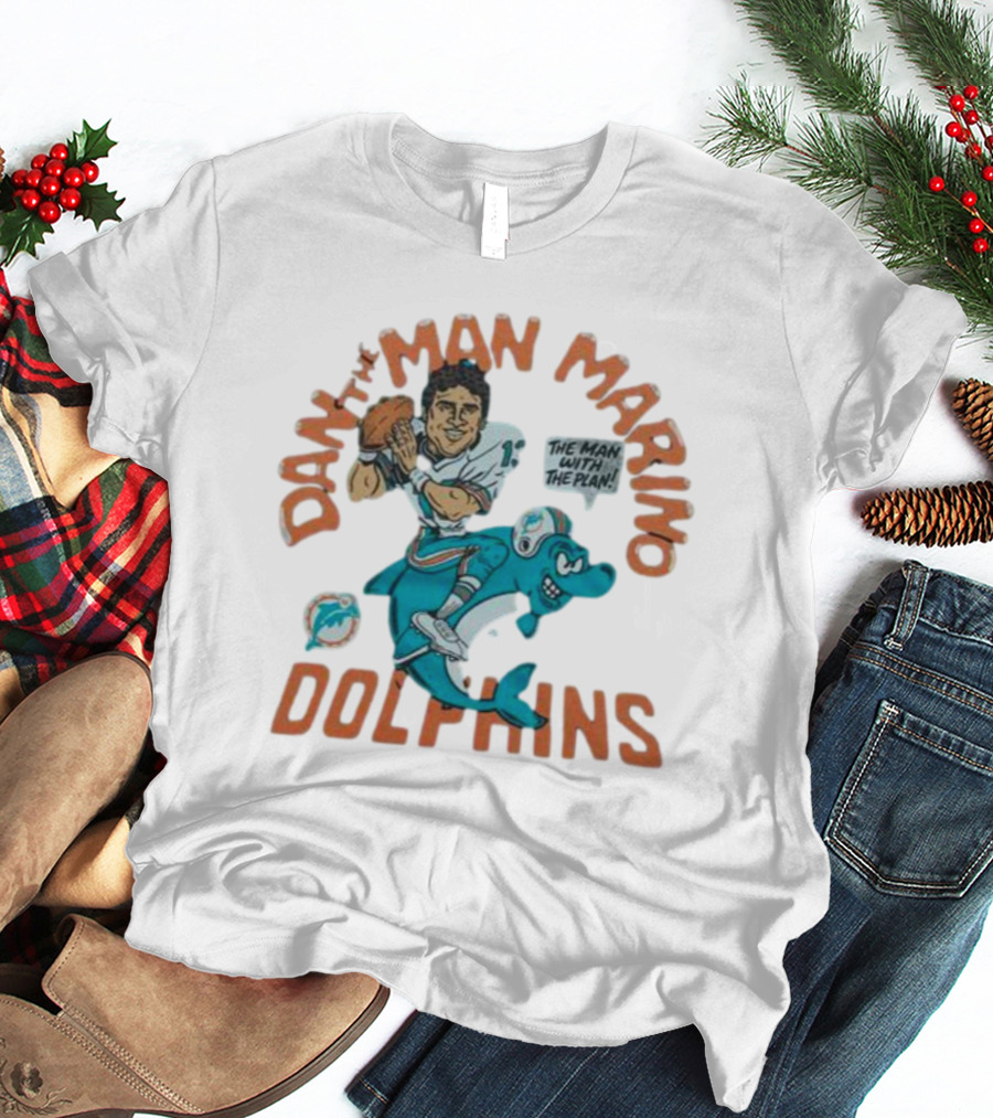 Dan The Man Marino The Man With The Plan Dolphins T-Shirt