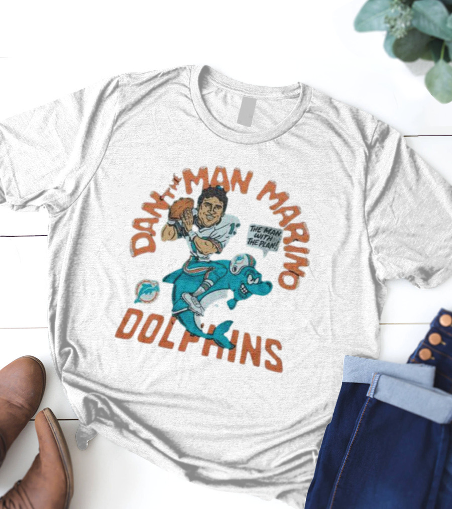 Dan The Man Marino The Man With The Plan Dolphins T-Shirt