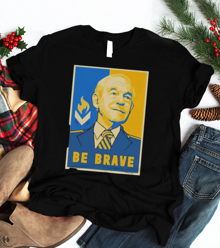 Ron Paul Be Brave Inspirational Blue And Yellow T-Shirt
