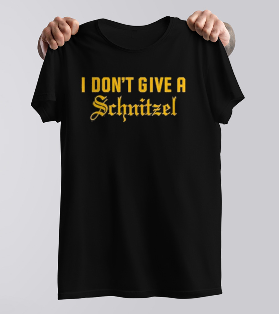 I Don’t Give A Schnitzel Text Bold Yellow Old English Style Font T-Shirt