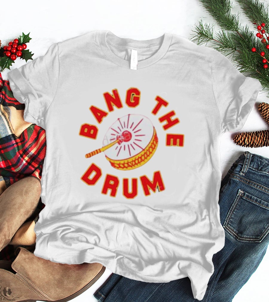 Kansas City Chiefs Bang The Drum T-Shirt