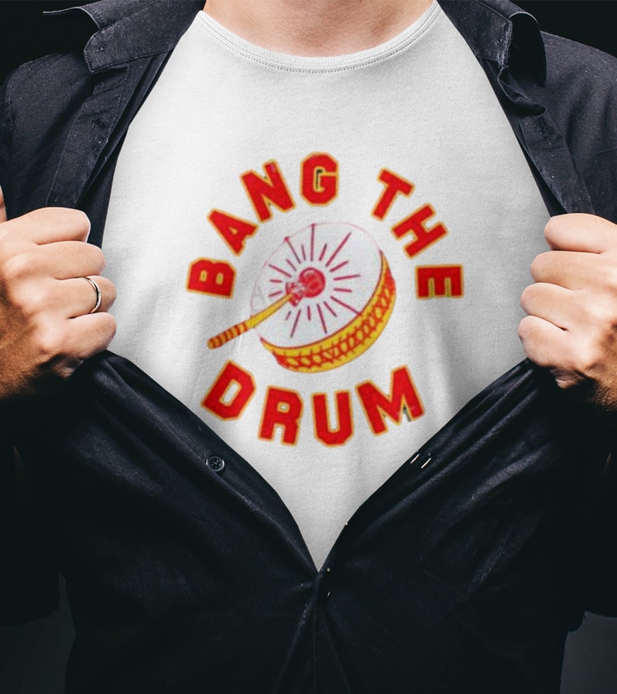 Kansas City Chiefs Bang The Drum T-Shirt