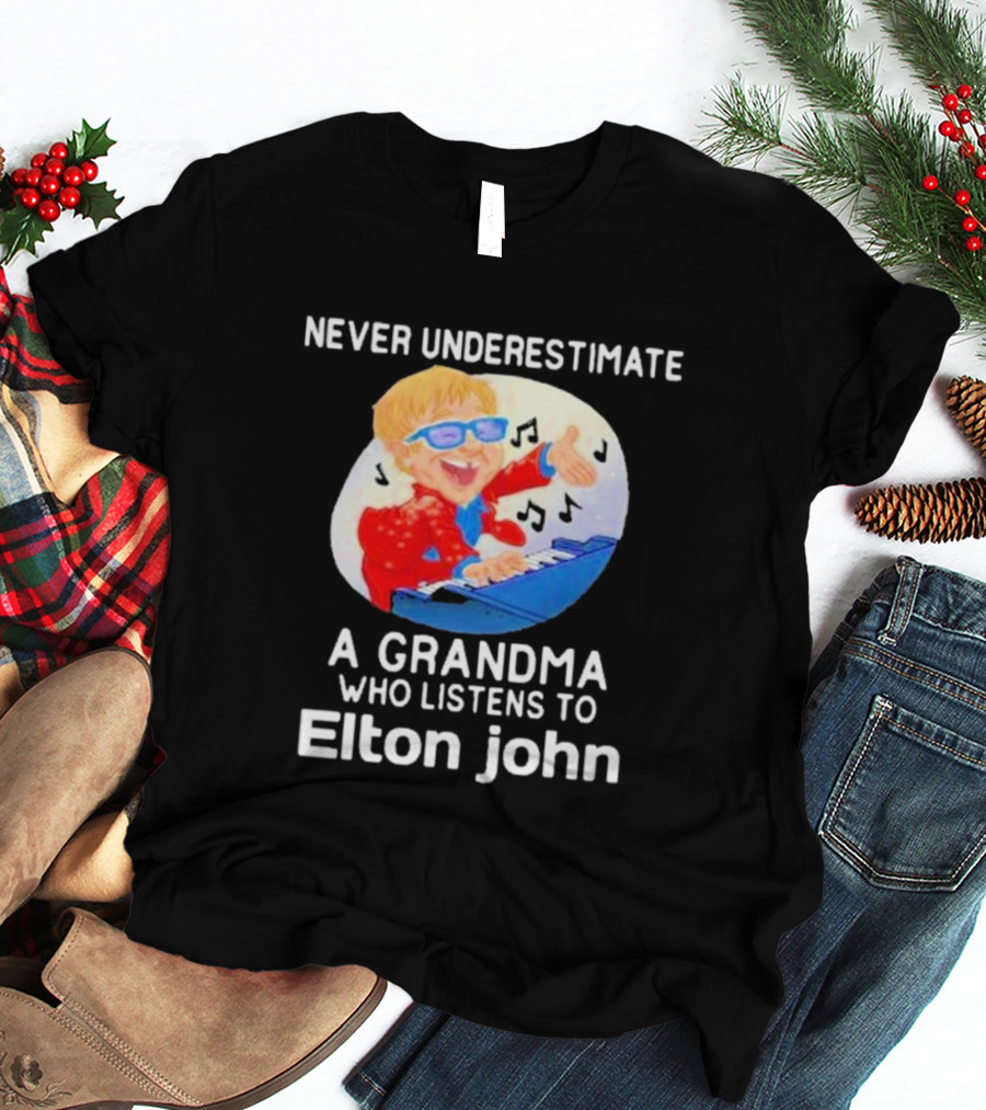 Never Underestimate A Grandma Who Listens To Elton John Playing Piano With Music Notes T-Shirt