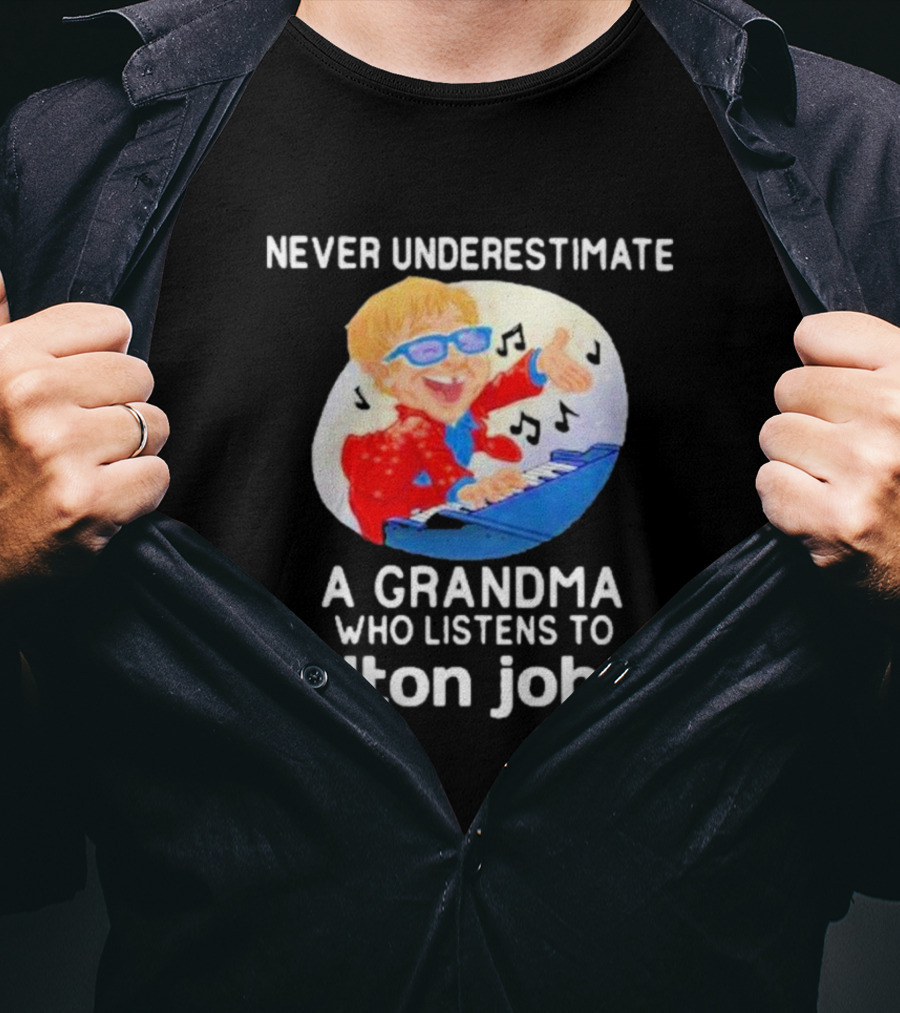 Never Underestimate A Grandma Who Listens To Elton John Playing Piano With Music Notes T-Shirt