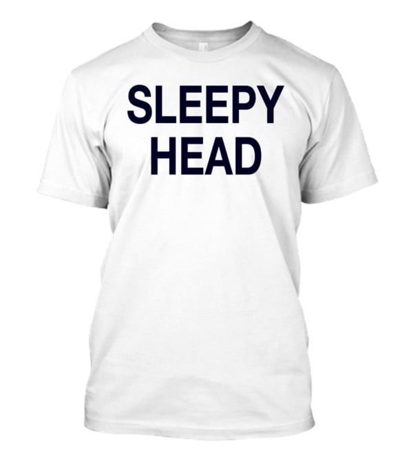 SLEEPY HEAD T-Shirt