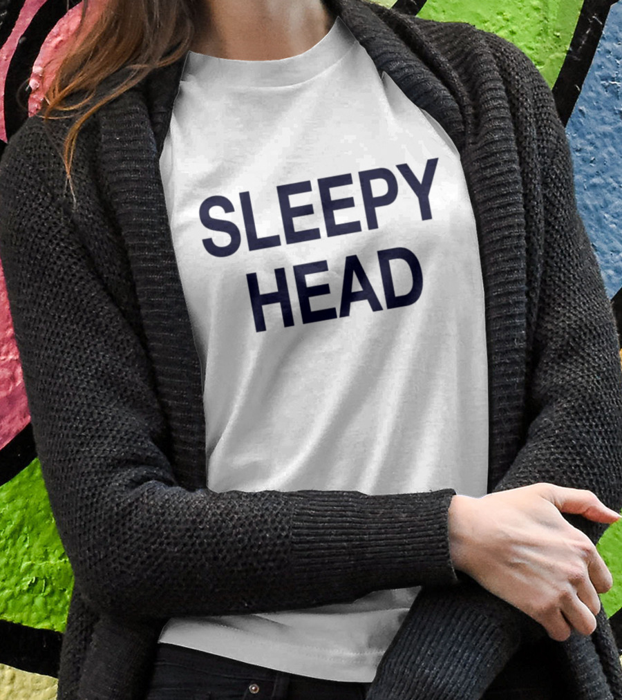SLEEPY HEAD T-Shirt