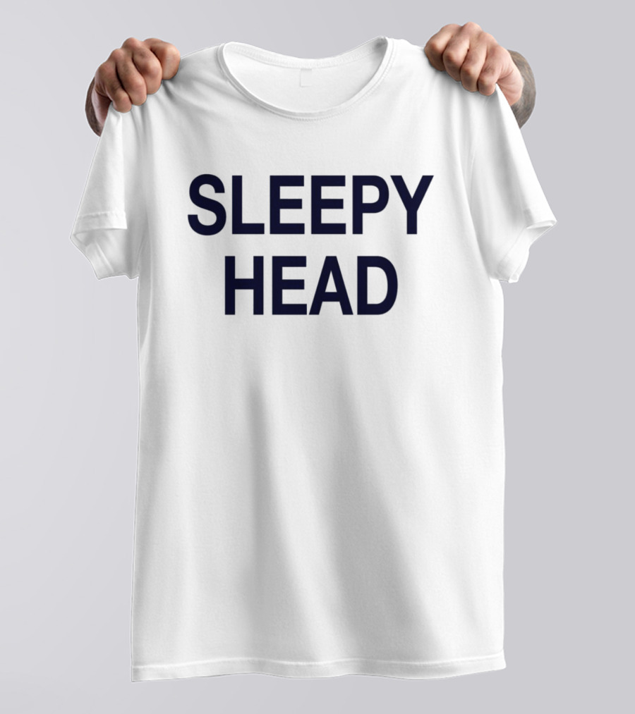 SLEEPY HEAD T-Shirt