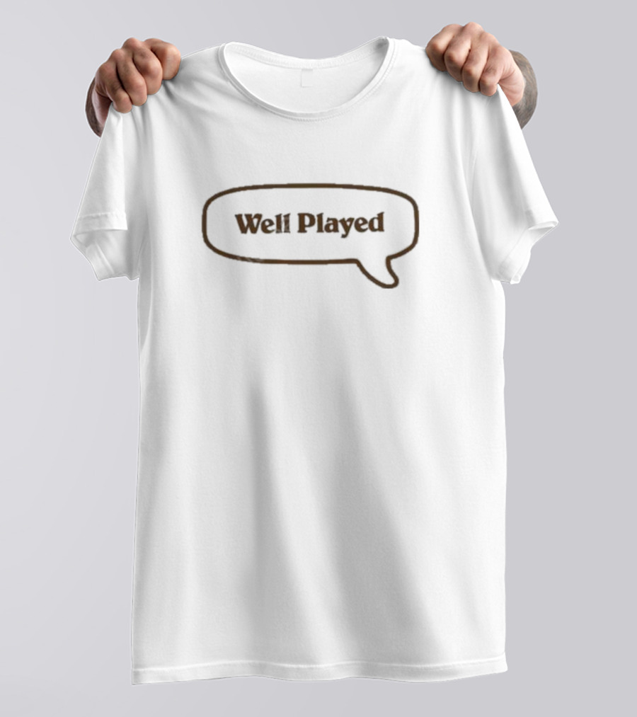 Well Played Speech Bubble T-Shirt