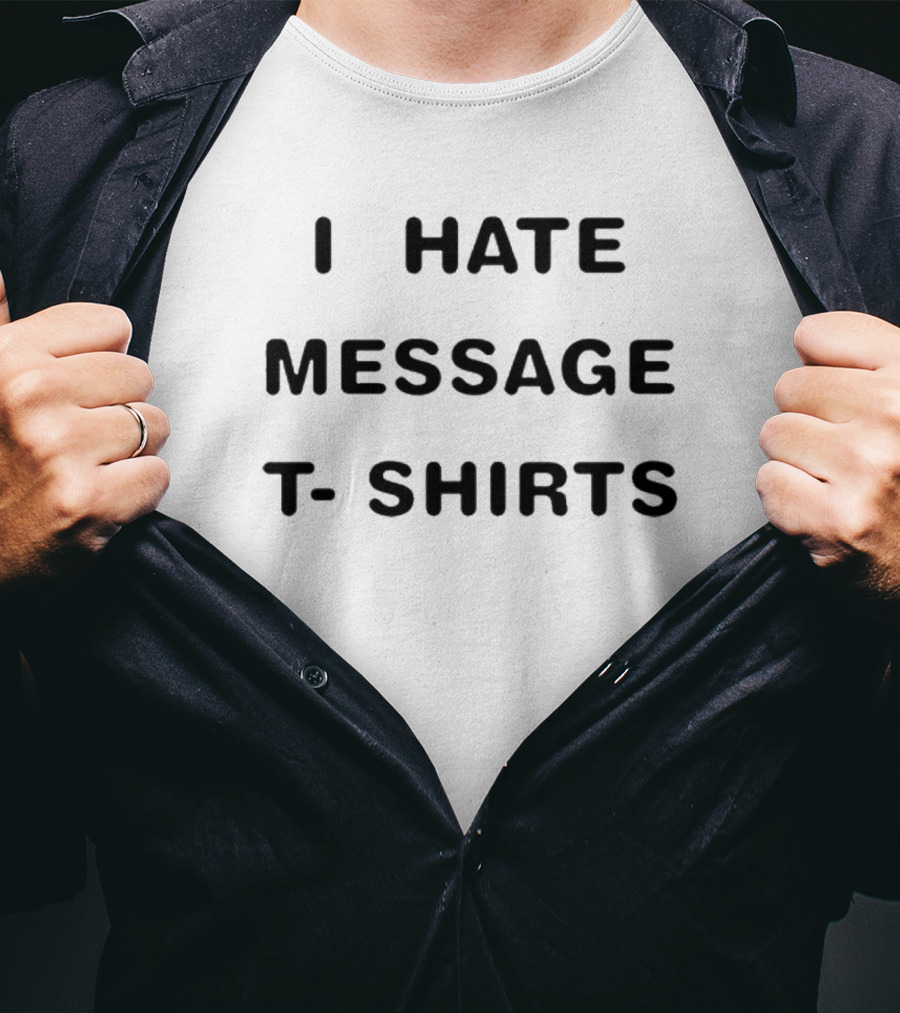 Snlhostsintro I Hate Message T-Shirts T-Shirt