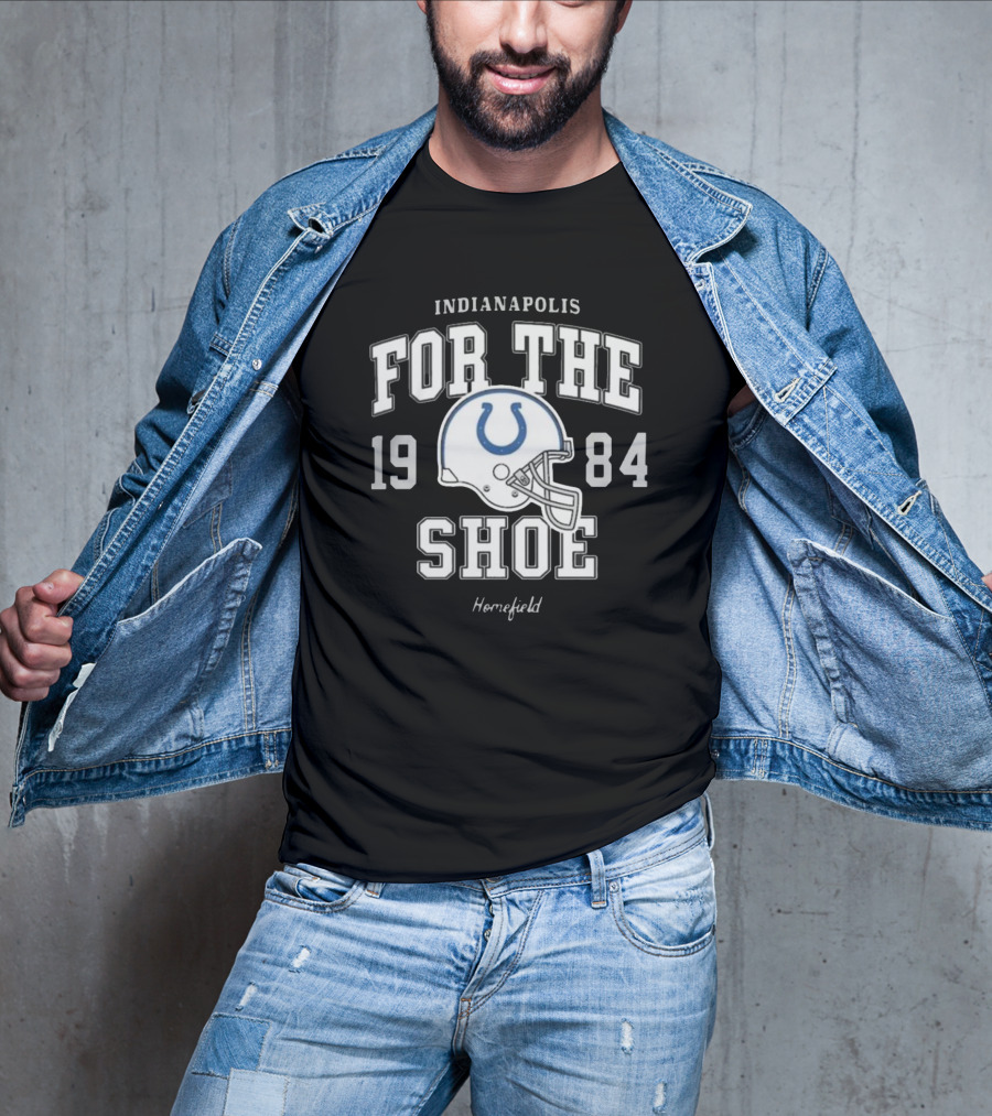 Indianapolis For The Shoe 1984 Homefield Colts Helmet T-Shirt