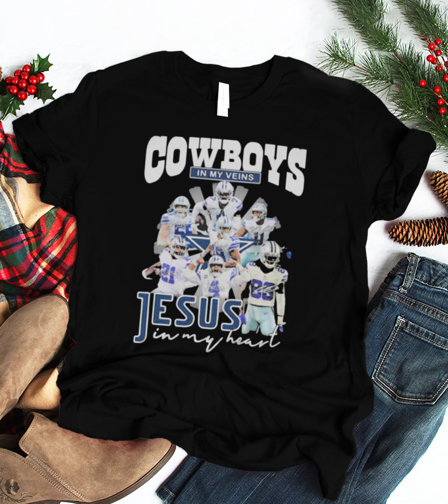 Cowboys In My Veins Jesus In My Heart Dallas Cowboys Team Players Signature T-Shirt