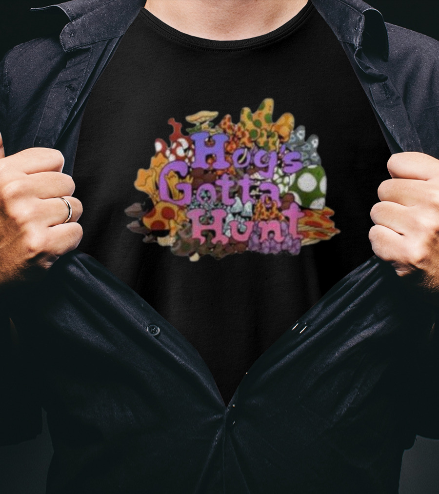 Hog’s Gotta Hunt Psychedelic Mushroom T-Shirt