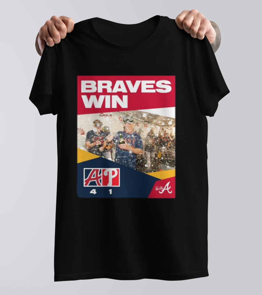 BRAVES WIN ATLANTA 4-1 PHILLIES T-Shirt