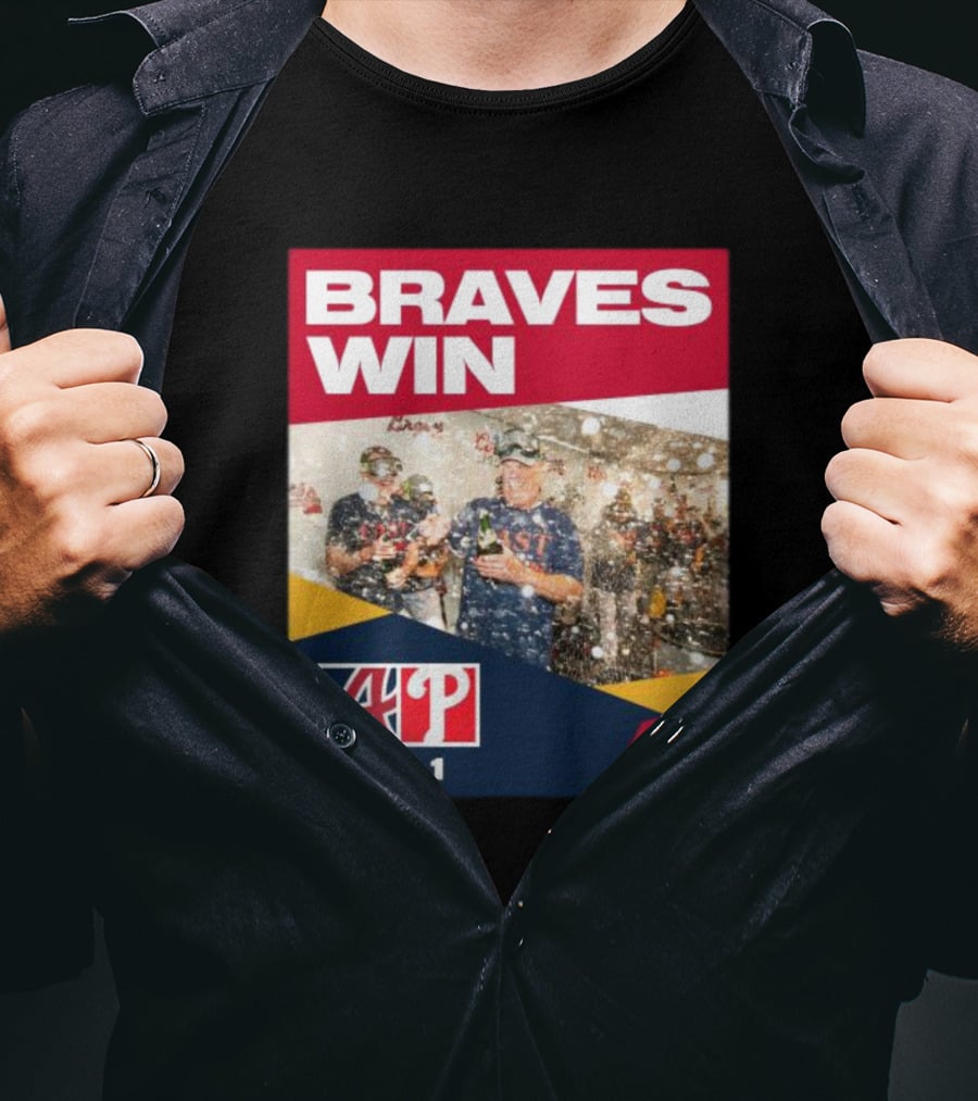 BRAVES WIN ATLANTA 4-1 PHILLIES T-Shirt