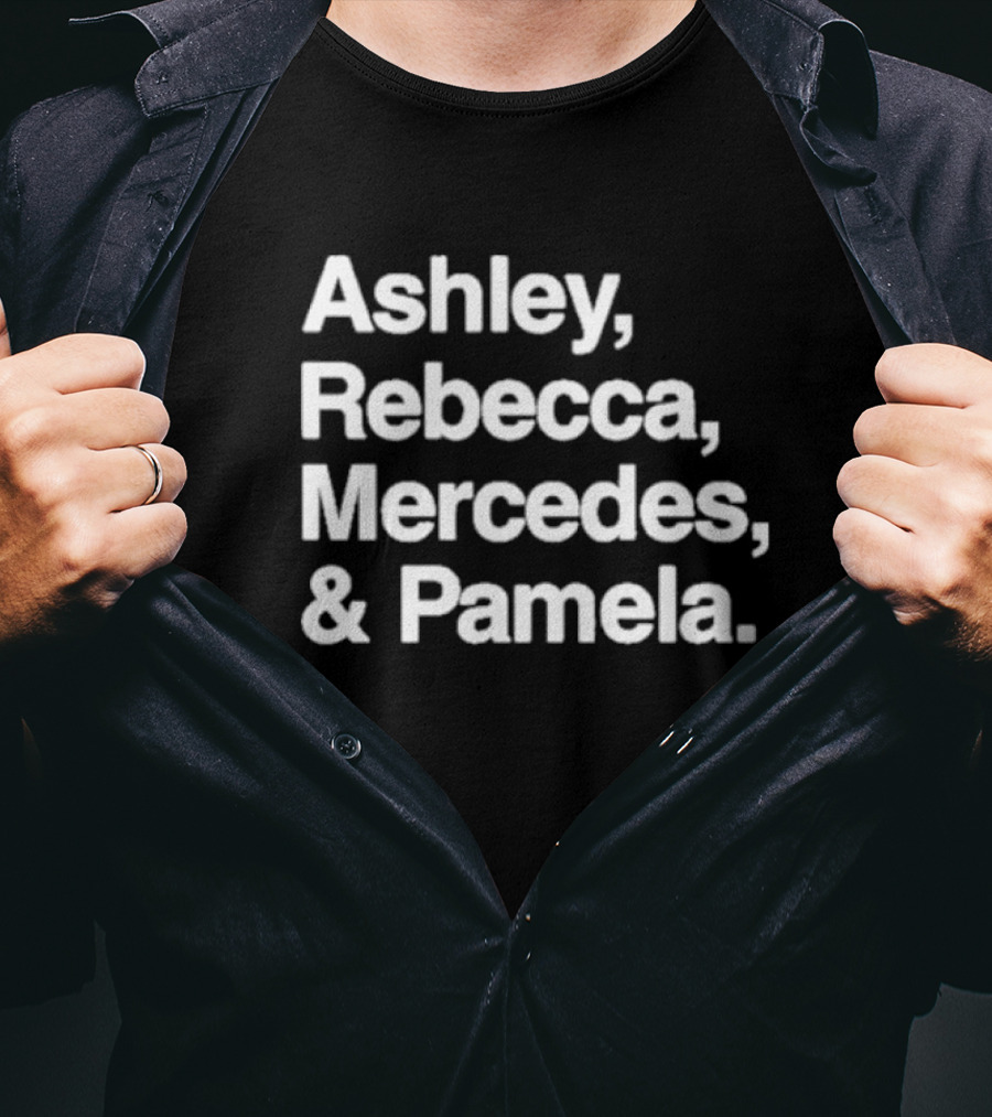 Ashley Rebecca Mercedes Pamela T-Shirt