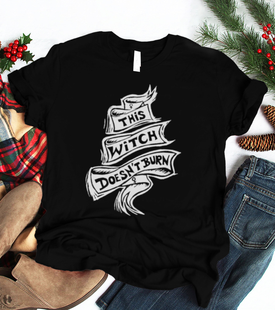 This Witch Doesn’t Burn Ribbon Banner T-Shirt