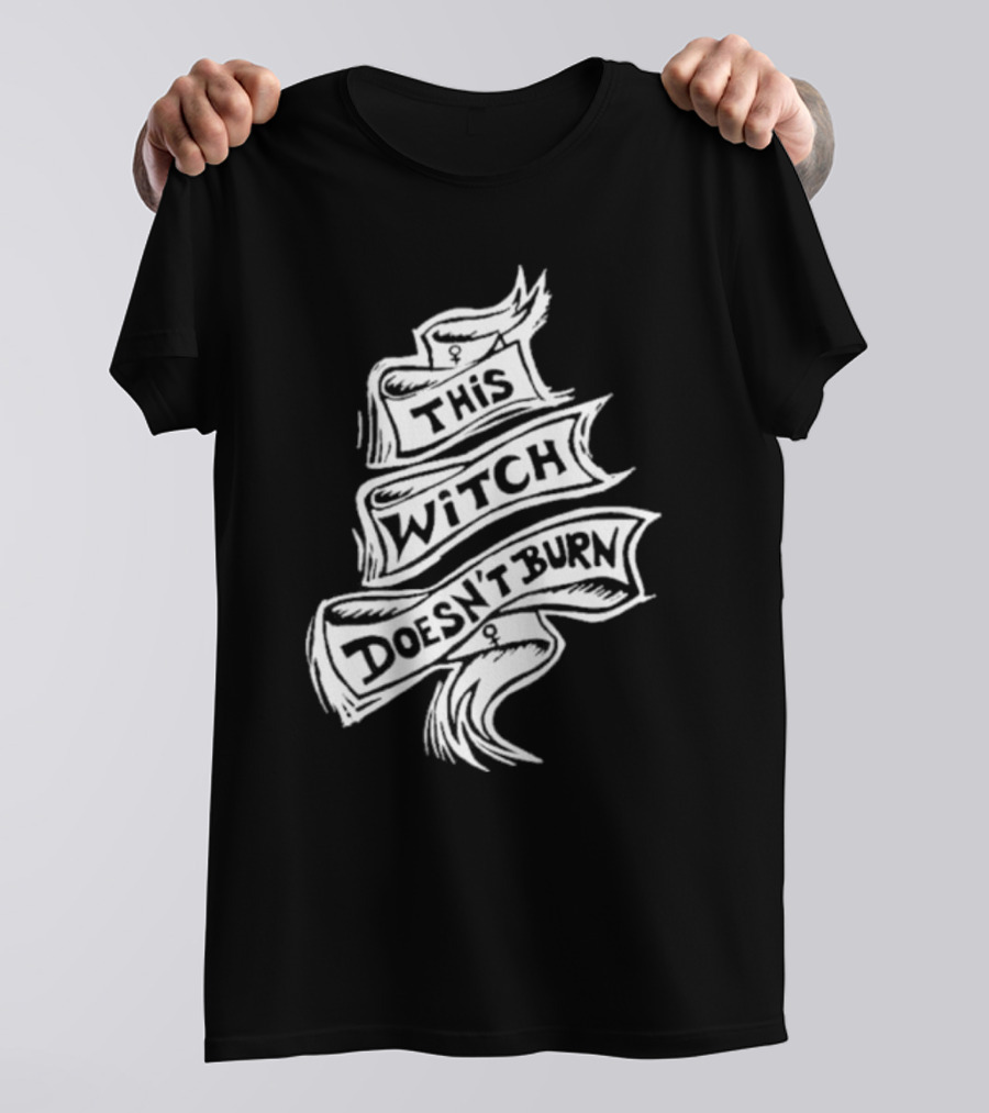 This Witch Doesn’t Burn Ribbon Banner T-Shirt