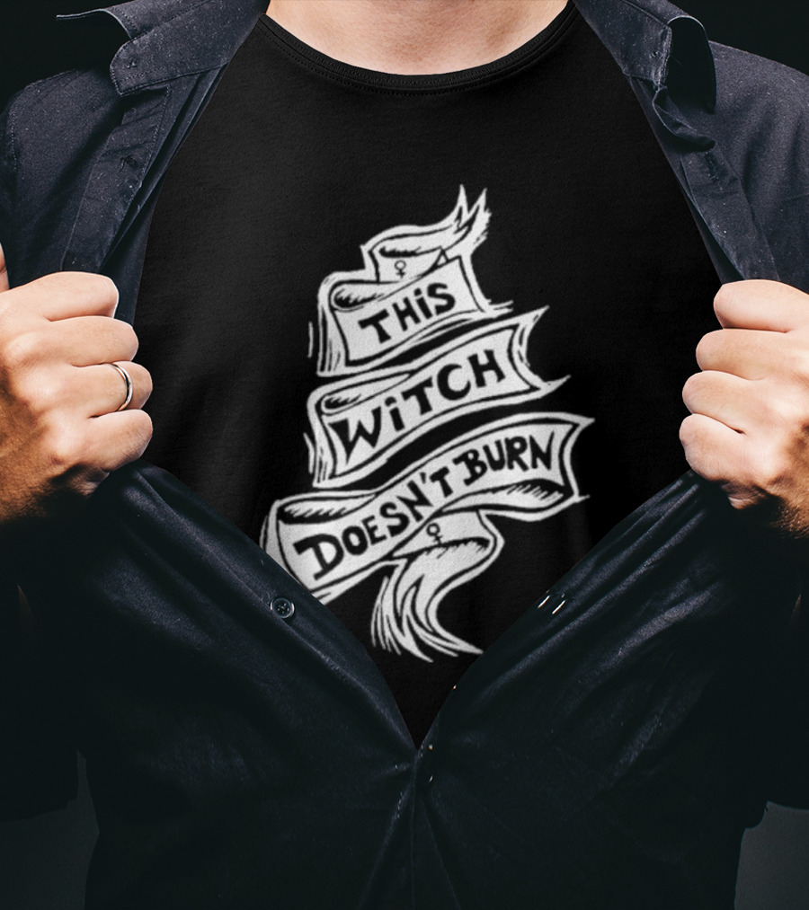 This Witch Doesn’t Burn Ribbon Banner T-Shirt