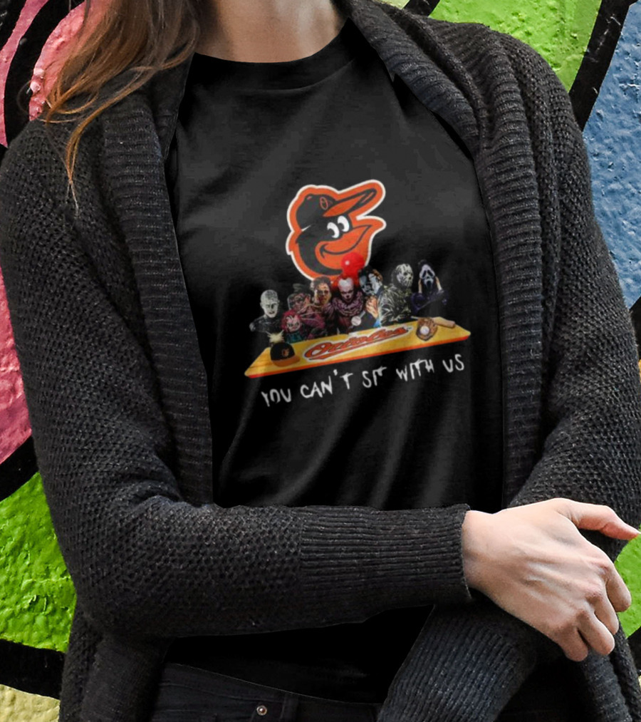 Baltimore Orioles Horror Movie Crossover You Can't Sit With Us T-Shirt