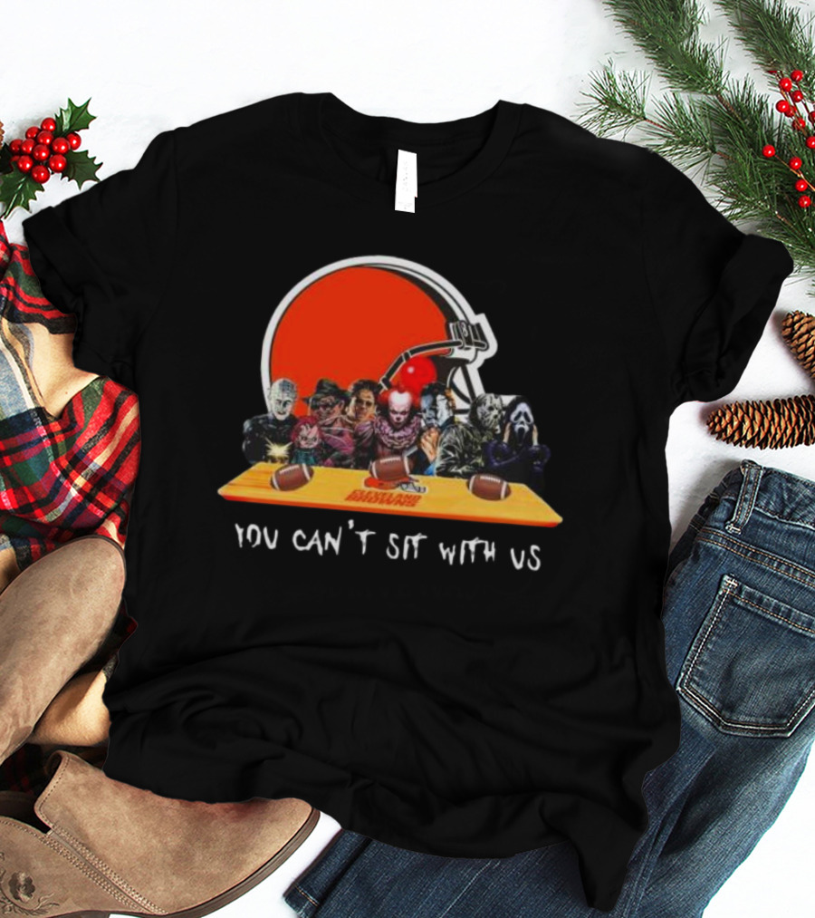 Cleveland Browns Horror Movie Characters You Can’t Sit With Us T-Shirt