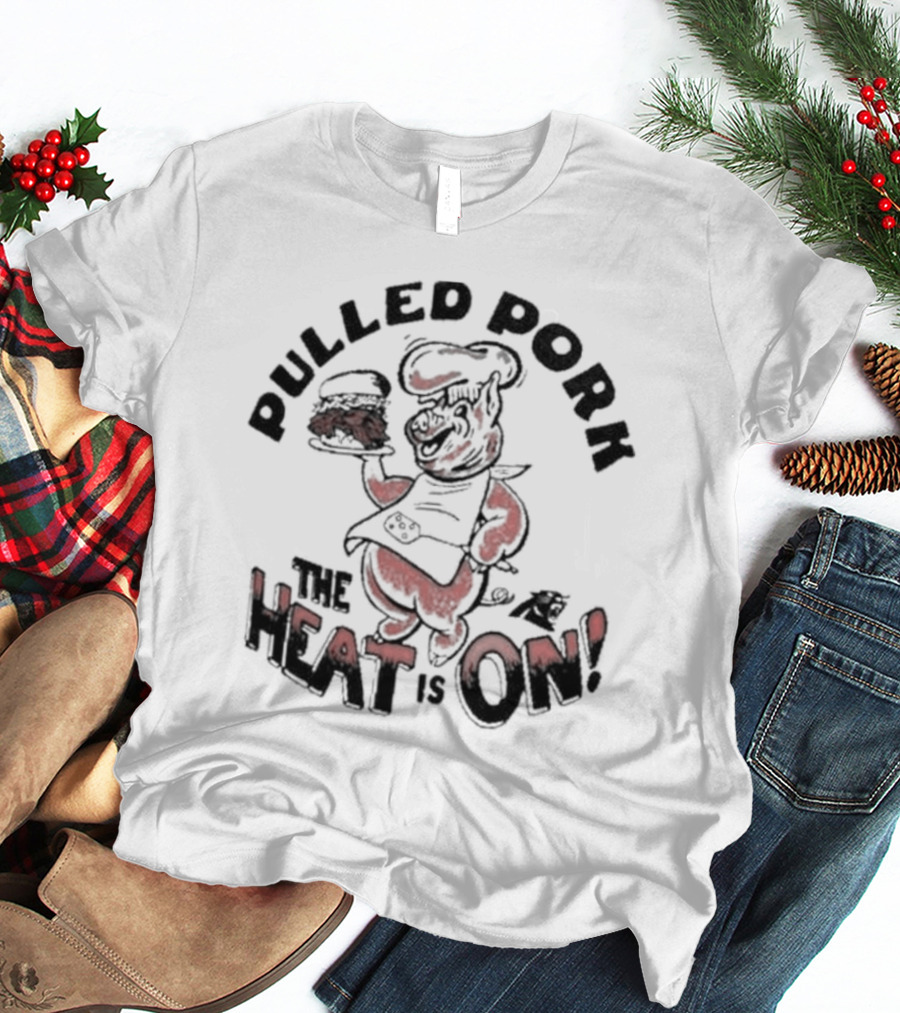 Pulled Pork The Heat Is On Carolina Panthers Homage NFL X Guy Fieri’s Flavortown T-Shirt
