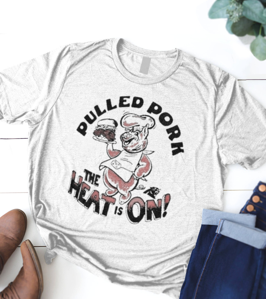Pulled Pork The Heat Is On Carolina Panthers Homage NFL X Guy Fieri’s Flavortown T-Shirt