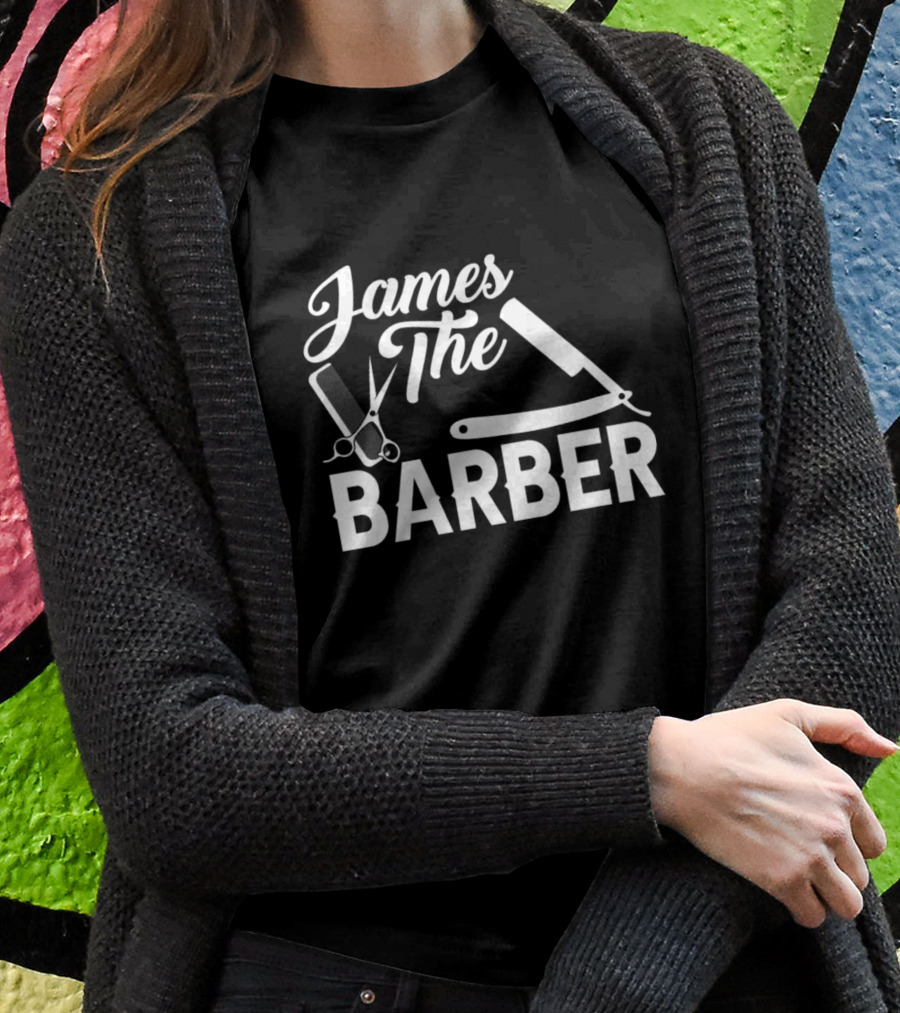 James The Barber Hairdresser Scissors Razor Comb Barbershop T-Shirt