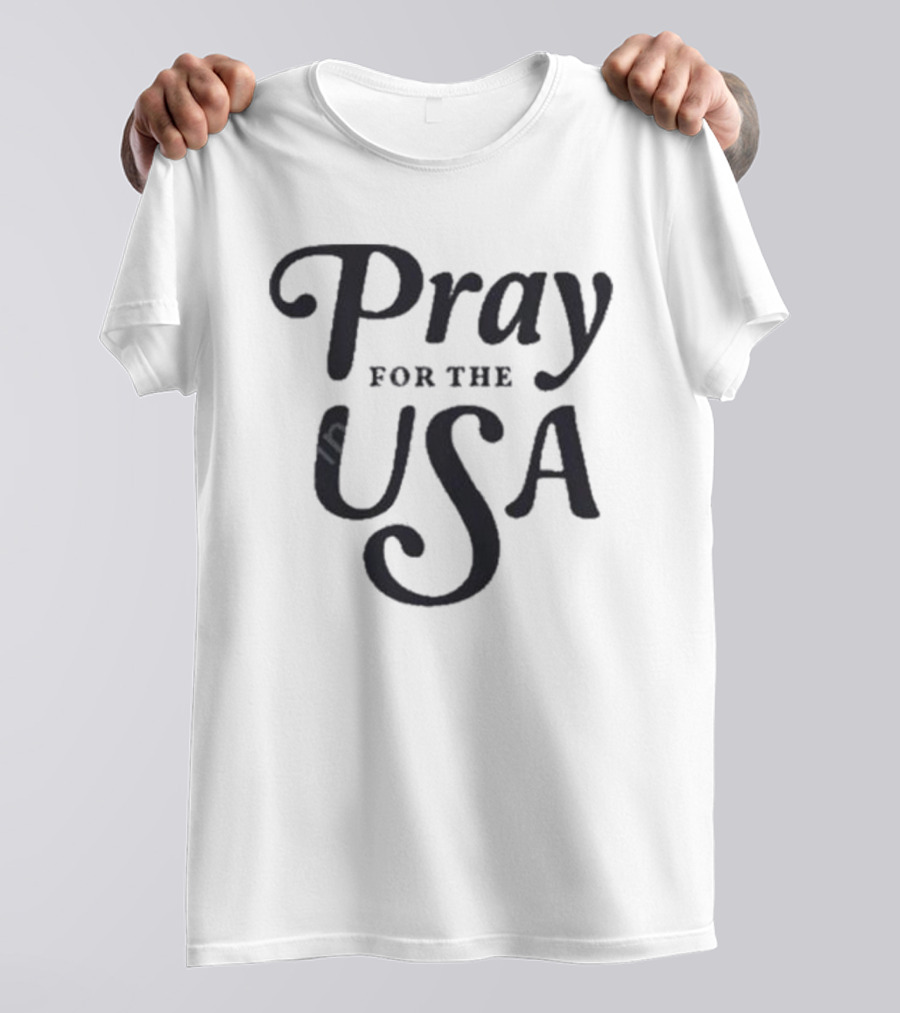 Pray For The USA T-Shirt