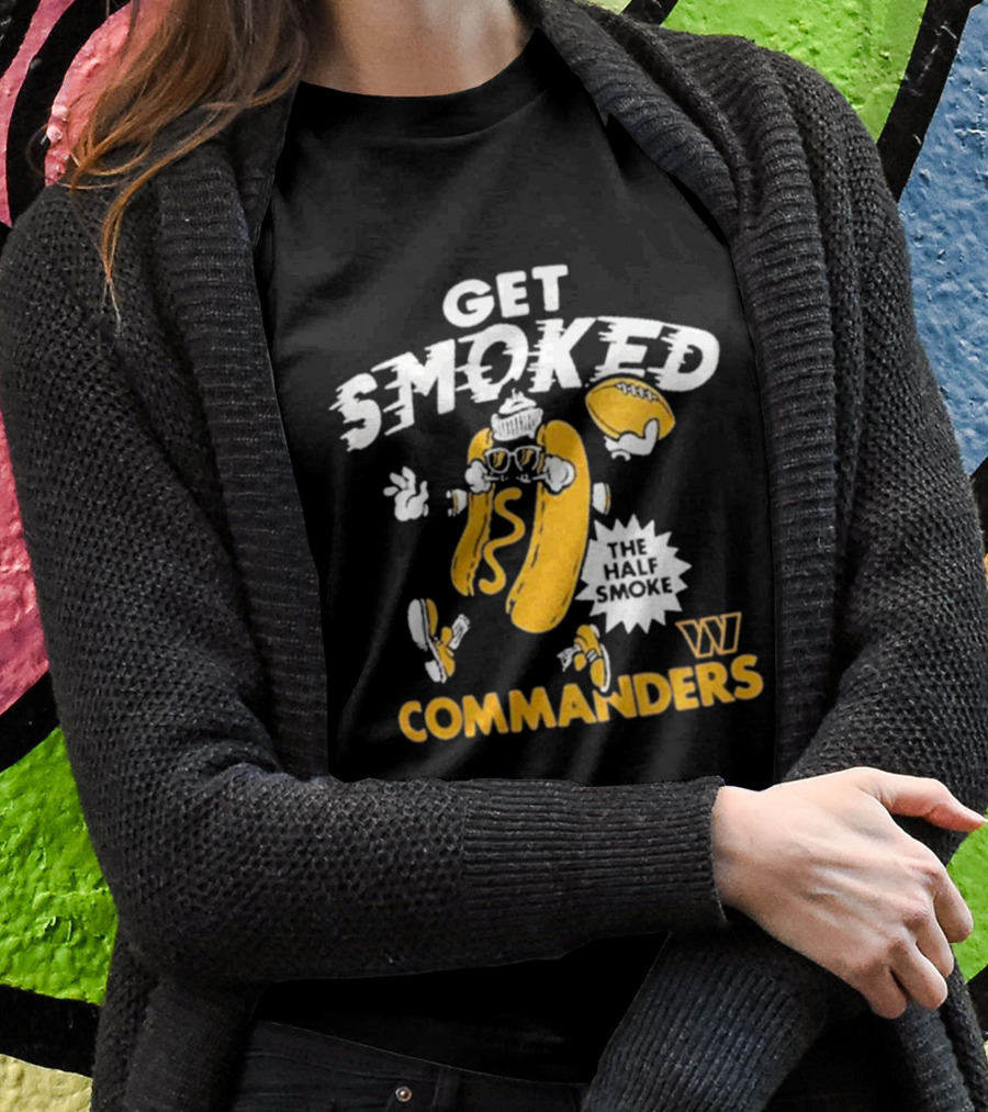 Get Smoked The Half Smoke Commanders Washington Commanders Homage NFL X Guy Fieri’s Flavortown T-Shirt