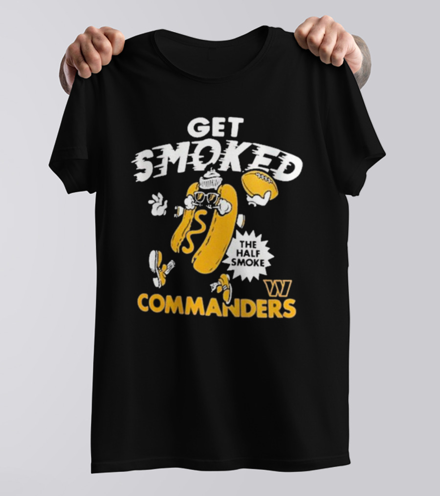 Get Smoked The Half Smoke Commanders Washington Commanders Homage NFL X Guy Fieri’s Flavortown T-Shirt