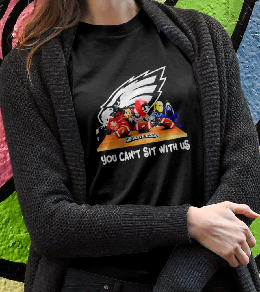 Philadelphia Eagles You Can't Sit With Us Horror Movie Characters Football T-Shirt