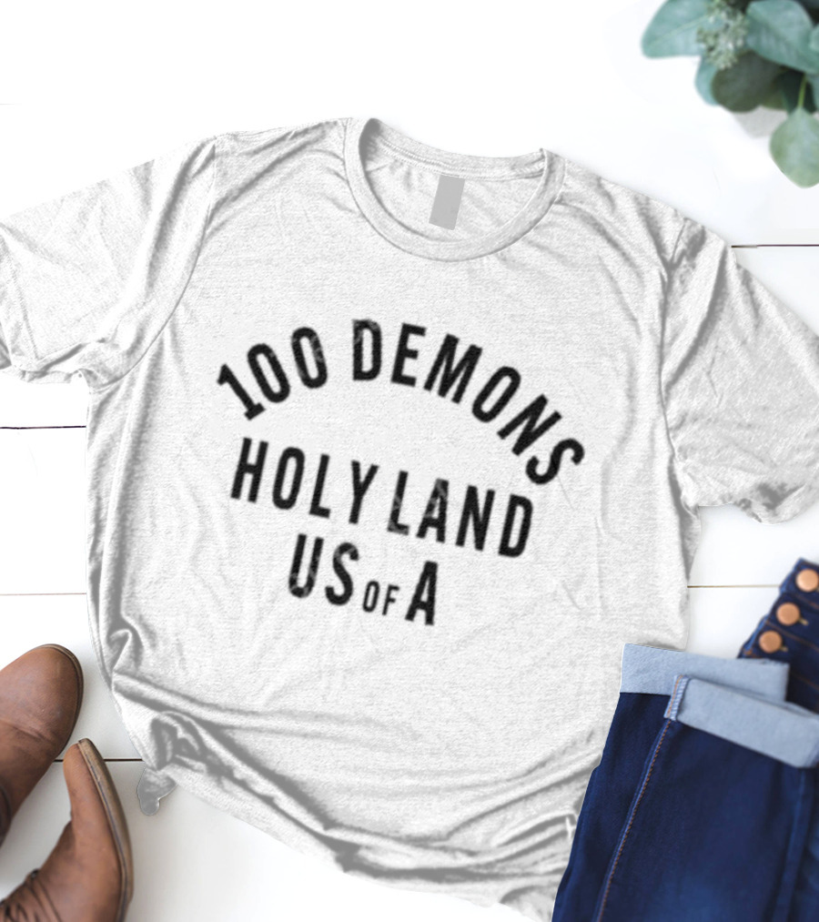 100 Demons Holyland US Of A T-Shirt
