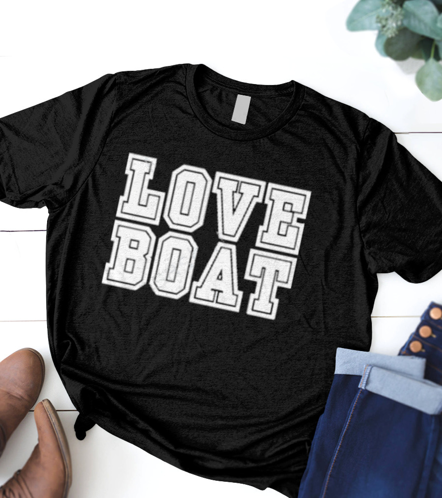 LOVE BOAT T-Shirt