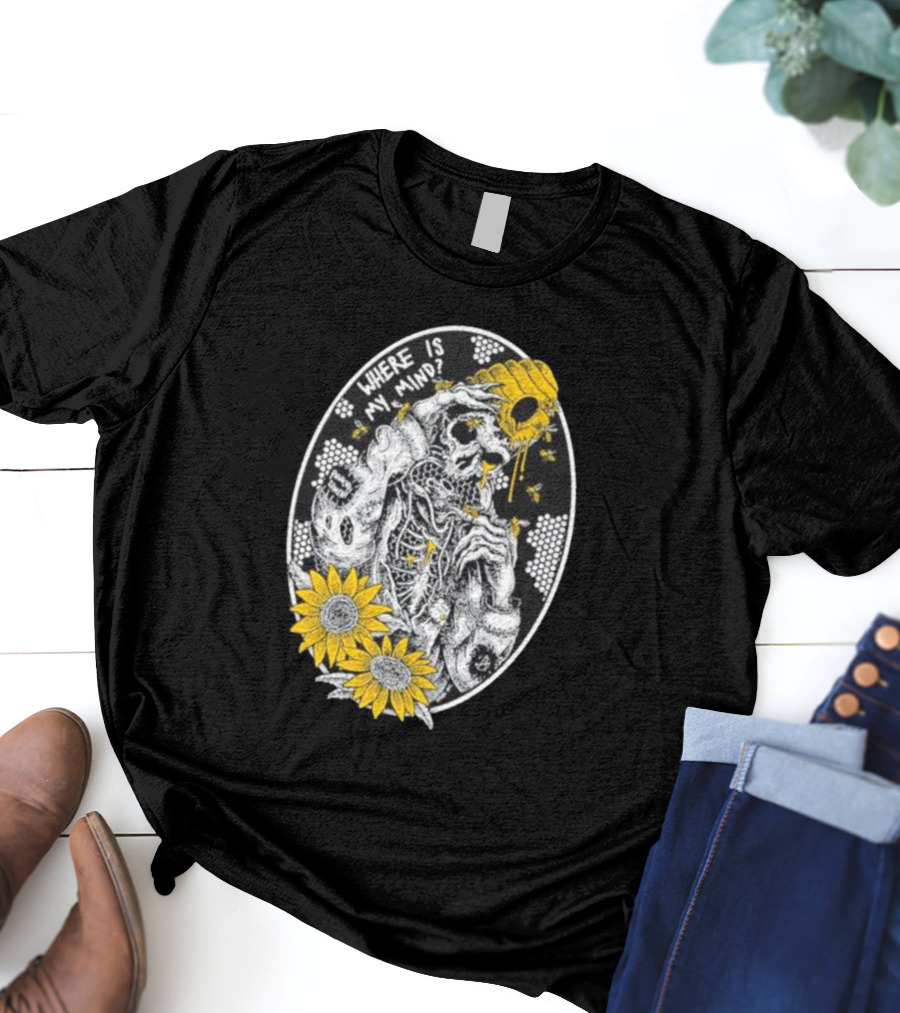 Where Is My Mind Skeleton Beehive Sunflowers Bees T-Shirt