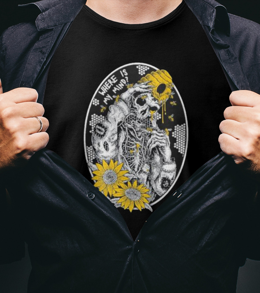 Where Is My Mind Skeleton Beehive Sunflowers Bees T-Shirt
