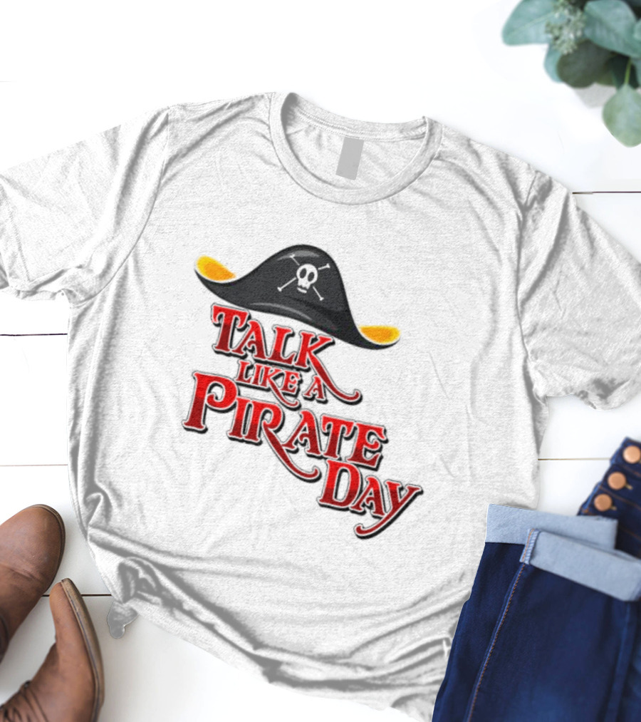 Talk Like A Pirate Day Skull Hat Costume International Pirate Day T-Shirt