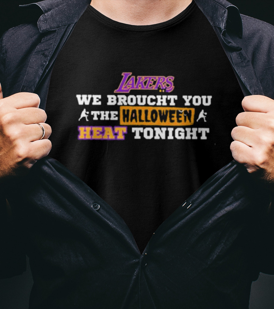 Lakers We Broucht You The Halloween Heat Tonight T-Shirt