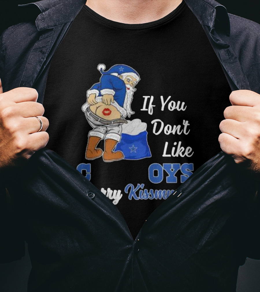 If You Don’t Like Cowboys Merry Kissmyass Santa Claus Meme T-Shirt