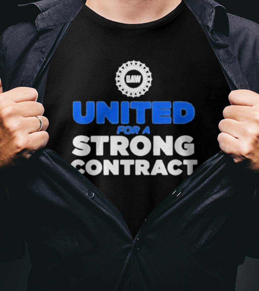 UAW United For A Strong Contract T-Shirt