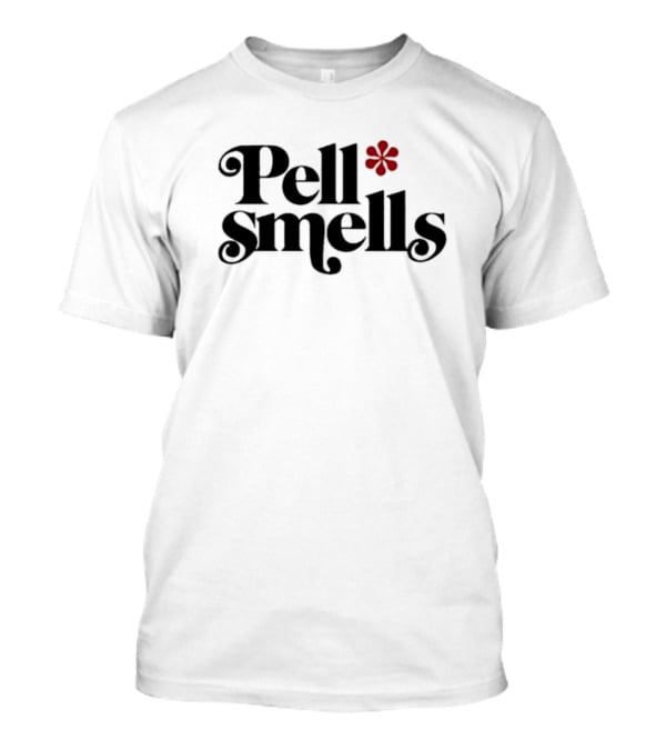 Pauline Pantsdown Pell Smells Pell Smells T-Shirt