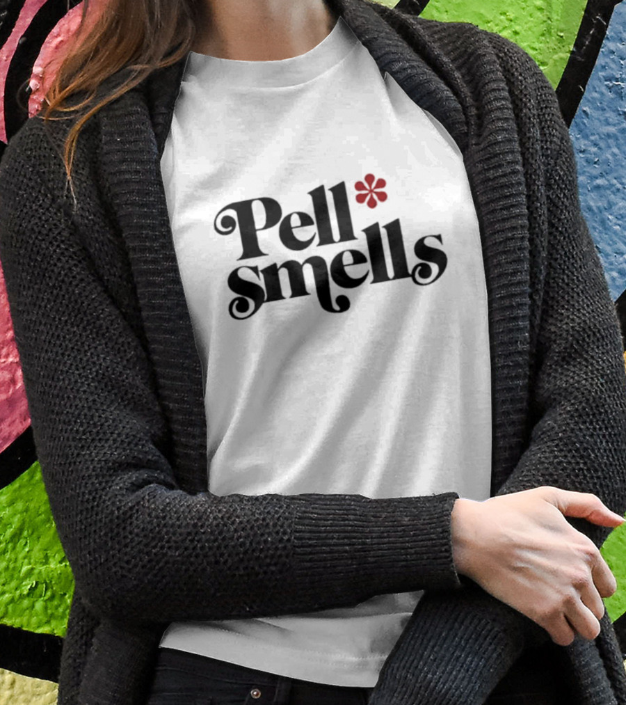 Pauline Pantsdown Pell Smells Pell Smells T-Shirt
