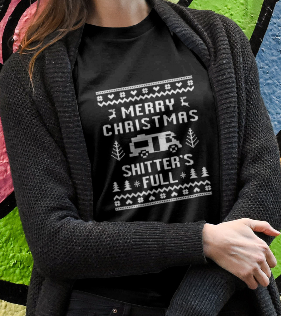 Merry Christmas Shitter's Full RV Holiday T-Shirt