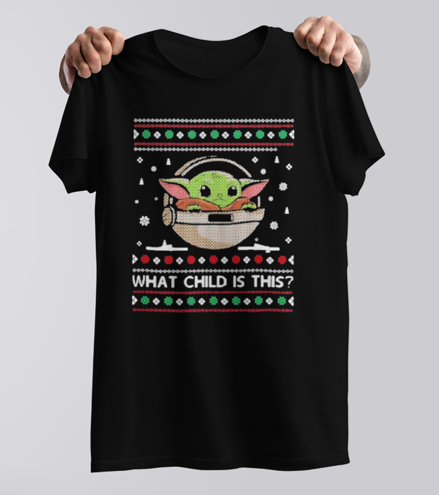 What Child Is This Funny Christmas Star Wars Baby Yoda Ugly T-Shirt