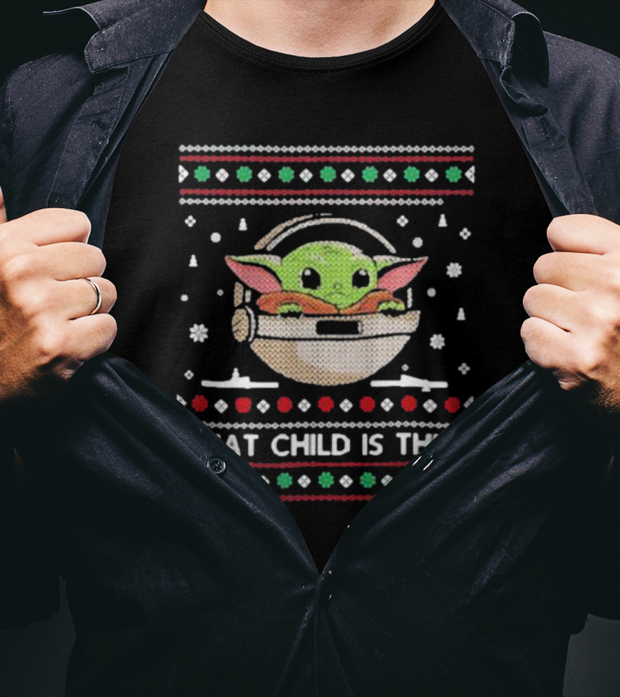 What Child Is This Funny Christmas Star Wars Baby Yoda Ugly T-Shirt