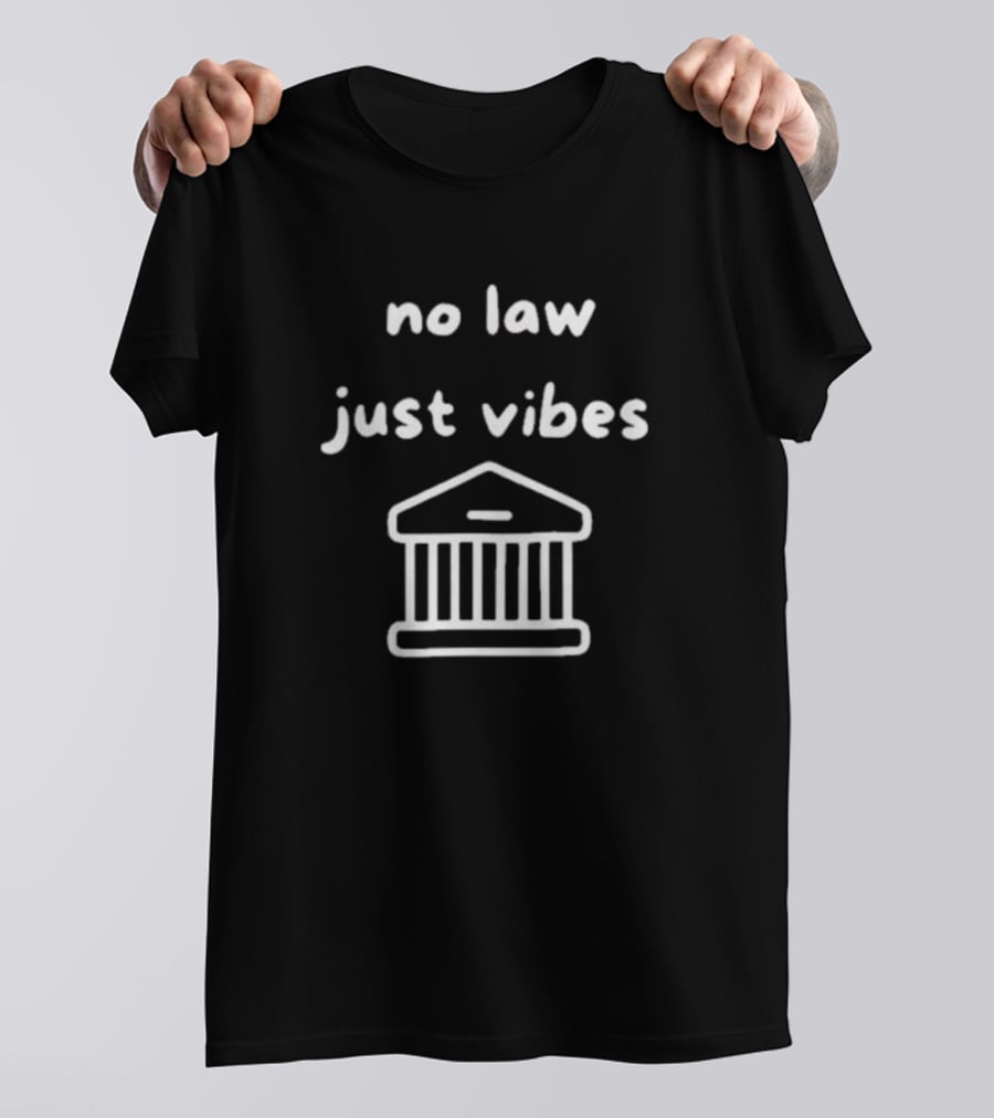 No Law Just Vibes Funny Minimalist Court Building T-Shirt
