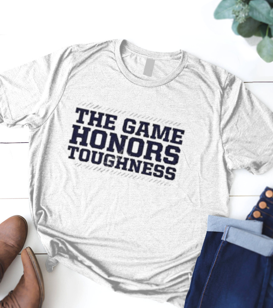 The Game Honors Toughness T-Shirt